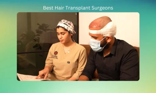 Best Hair Transplant Surgeons: How to Choose the Right Expert for Your Hair Restoration