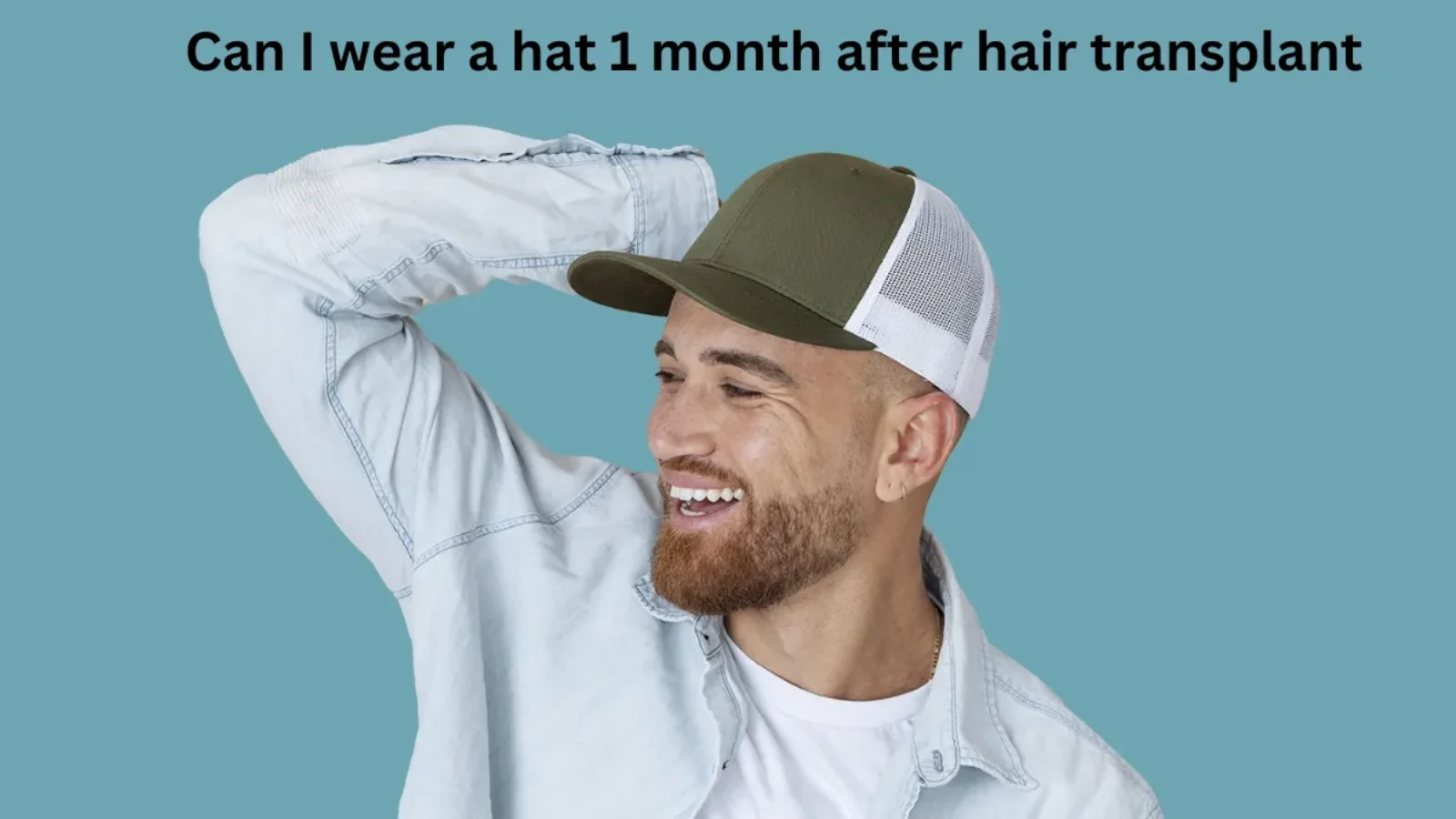 Can I wear a hat 1 month after hair transplant