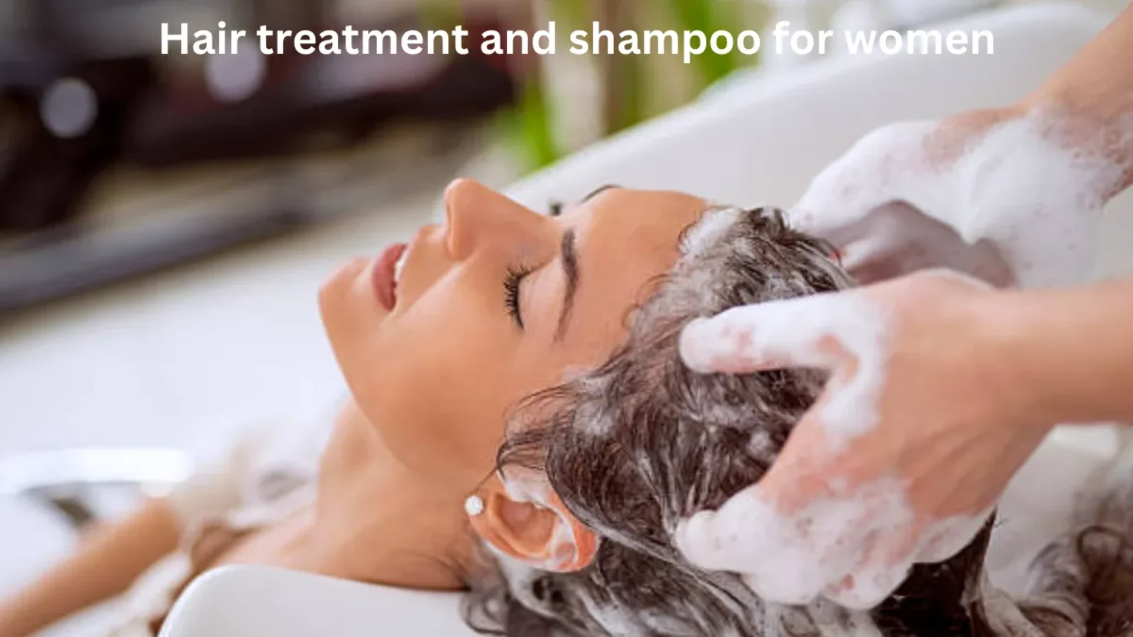 Hair treatment and shampoo for women