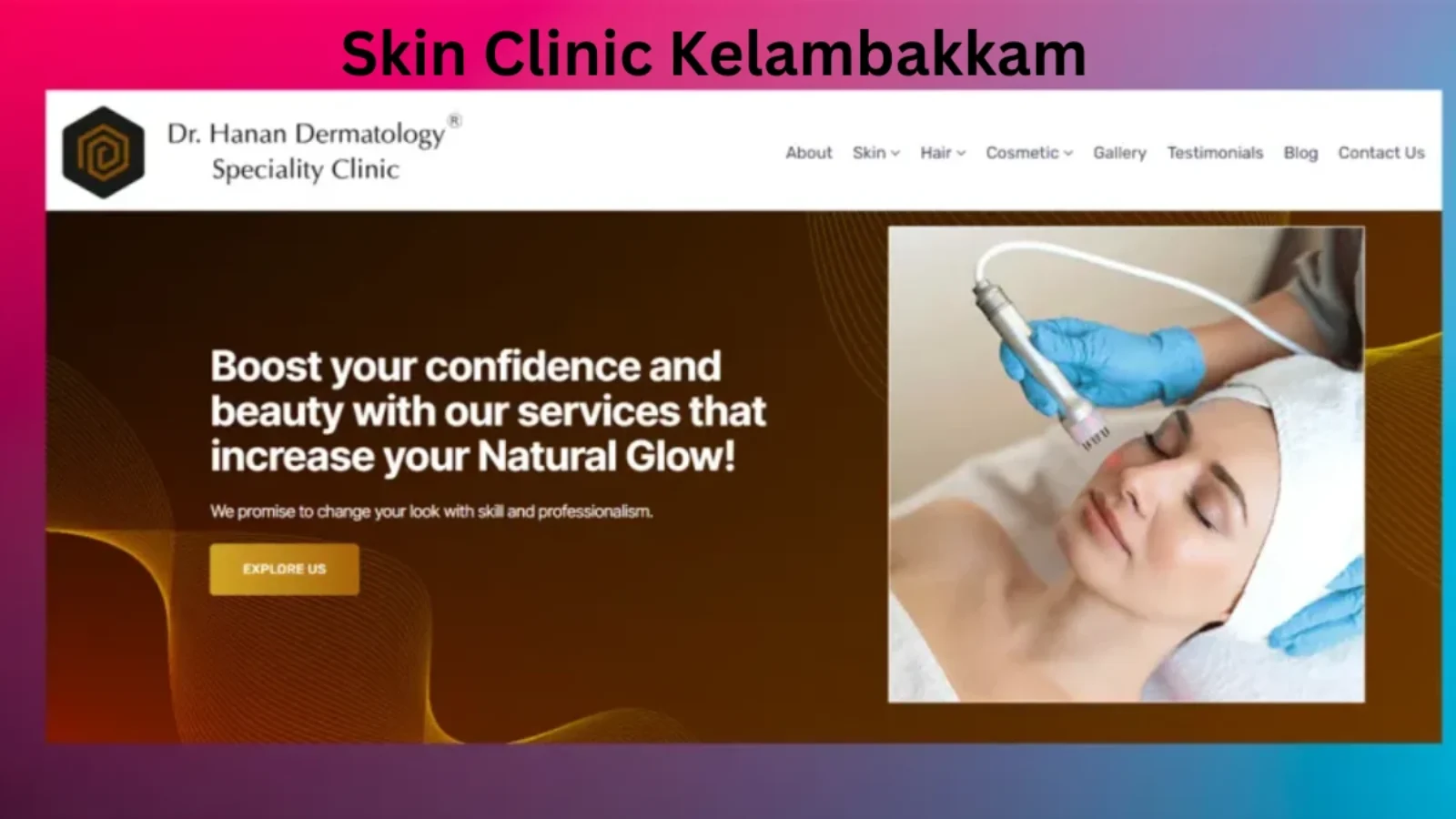 Skin Clinic Kelambakkam Expert Care for Your Skin Health