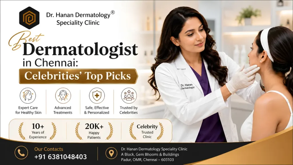 Best Dermatologist in Chennai Best Dermatologist in Chennai